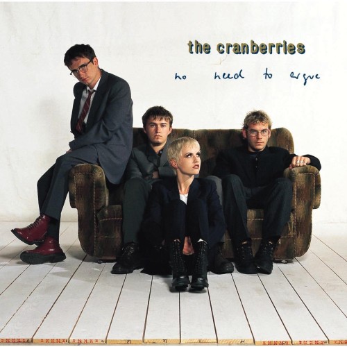 The Cranberries - No Need To Argue (30th Anniversary Edition)